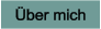 Über mich
