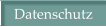 Datenschutz